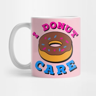 I Donut Care Mug